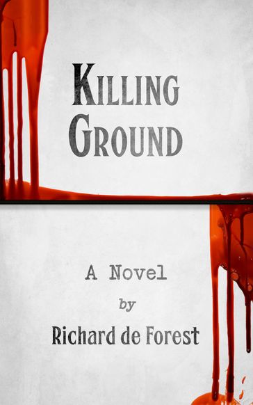 Killing Ground - Richard de Forest