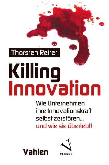Killing Innovation - Thorsten Reiter