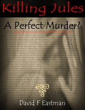 Killing Jules: A Perfect Murder?