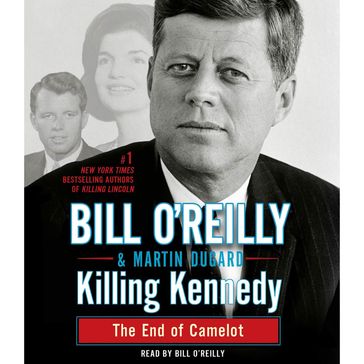 Killing Kennedy - Martin Dugard - Bill O