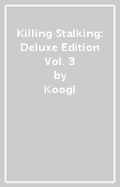 Killing Stalking: Deluxe Edition Vol. 3