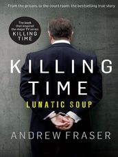 Killing Time: Lunatic Soup