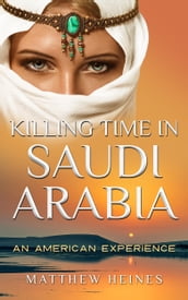 Killing Time in Saudi Arabia