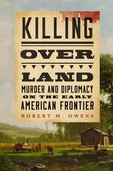 Killing over Land - Robert M. Owens