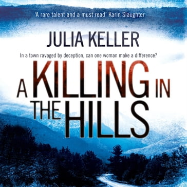 A Killing in the Hills (Bell Elkins, Book 1) - Julia Keller