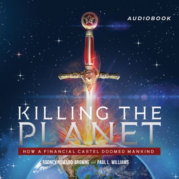 Killing the Planet - Rodney Howard-Browne - Paul L. Williams
