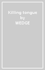 Killing tongue