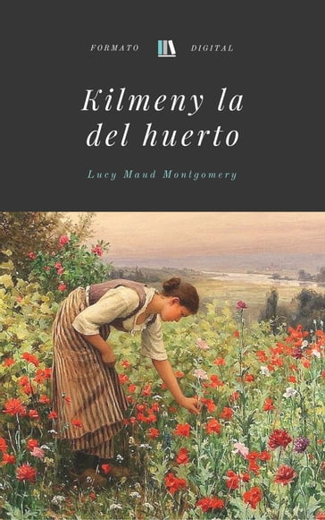 Kilmeny la del huerto - Lucy Maud Montgomery