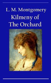 Kilmeny of The Orchard