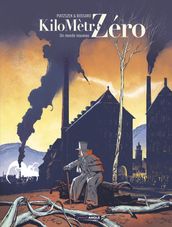 Kilomètre zéro - Tome 3 - Un monde nouveau