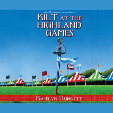 Kilt at the Highland Games - Kaitlyn Dunnett