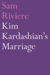Kim Kardashian s Marriage