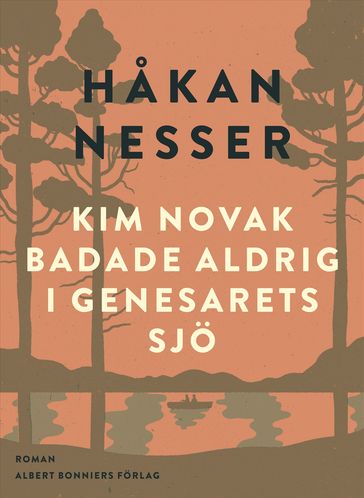 Kim Novak badade aldrig i Genesarets sjö - Hakan Nesser