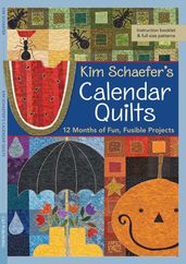 Kim Schaefer s Calendar Quilts