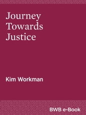 Kim Workman: Journey Towards Justice