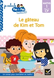 Kim et Tom Maths 1 Début de CP - Le gâteau de Kim et Tom