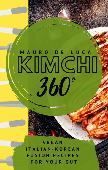 Kimchi 360° - Mauro De Luca