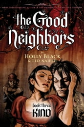 Kind: A Graphic Novel (The Good Neighbors, Book 3)
