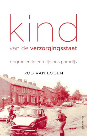 Kind van de verzorgingsstaat - Rob van Essen