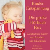 Kinder Entspannung Die große Hörbuch Box