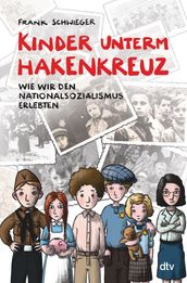 Kinder unterm Hakenkreuz  Wie wir den Nationalsozialismus erlebten