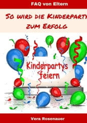 Kinderpartys gestalten und feiern