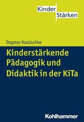 Kinderstärkende Pädagogik und Didaktik in der KiTa