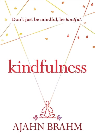 Kindfulness - Ajahn Brahm