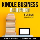 Kindle Business Blueprint Bundle, 2 in 1 Bundle