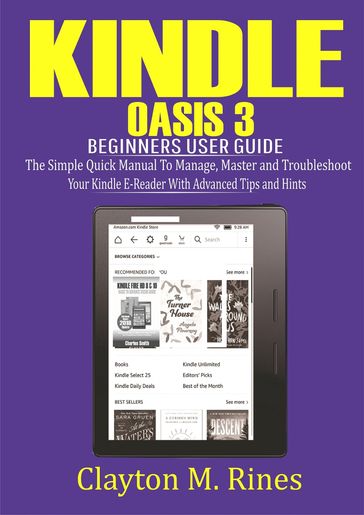 Kindle Oasis 3 Beginners User Guide - Clayton M. Rines