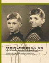 Kindliche Zeitzeugen 1939  1945