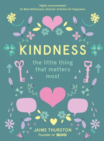 Kindness: The Little Thing that Matters Most - 52 Lives - Jaime Thurston