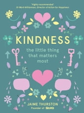 Kindness: The Little Thing that Matters Most