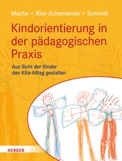 Kindorientierung in der padagogischen Praxis