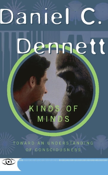 Kinds Of Minds - Daniel C. Dennett