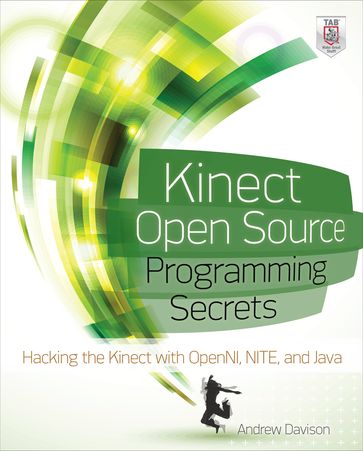 Kinect Open Source Programming Secrets - Andrew Davison