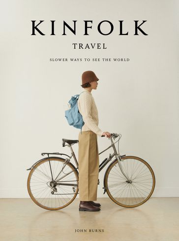 Kinfolk Travel - John Burns