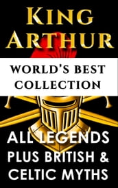 King Arthur and The Knights Of The Round Table  World s Best Collection