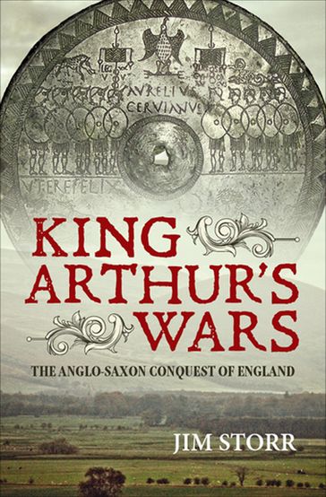 King Arthur's Wars - Jim Storr