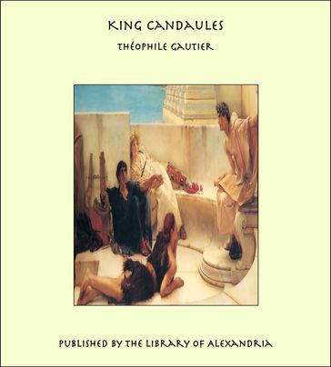 King Candaules - Théophile Gautier
