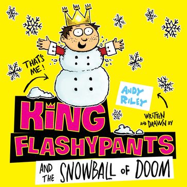 King Flashypants and the Snowball of Doom - Andy Riley