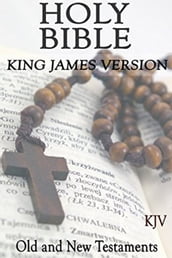 King James Bible: The Holy Bible - KJV [Old and New Testaments]