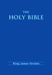 King James Version Bible: [KJV 1611] Old and New Testament