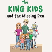 King Kids and the Missing Pen, The
