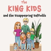 King Kids and the Disappearing Daffodil, The