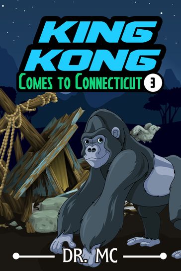 King Kong Comes to Connecticut - Dr. MC