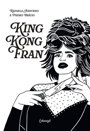 King Kong Fran - Rafaela Azevedo - Pedro Brício