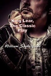 King Lear, The Classic Play