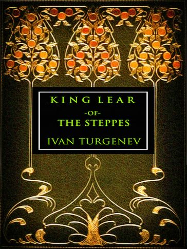 King Lear of the Steppes - Ivan Turgenev