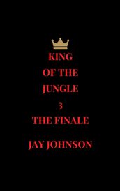 King Of The Jungle 3: The Finale